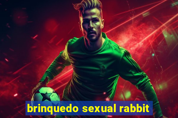 brinquedo sexual rabbit